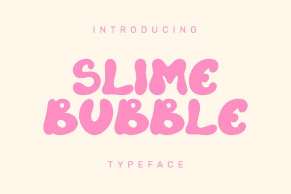 Slime Bubble: A Playful Display Font for Engaging Campaigns